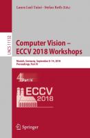 Computer Vision – ECCV 2018 Workshops: Munich, Germany, September 8-14, 2018, Proceedings, Part IV [1st ed.]
 978-3-030-11017-8, 978-3-030-11018-5
