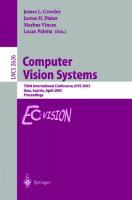 Computer Vision Systems: Third International Conference, ICVS 2003, Graz, Austria, April 1-3, 2003, Proceedings (Lecture Notes in Computer Science, 2626)
 9783540009214, 3540009213