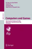 Computers and Games: 6th International Conference, CG 2008 Beijing, China, September 29 - October 1, 2008. Proceedings (Lecture Notes in Computer Science, 5131)
 3540876073, 9783540876076