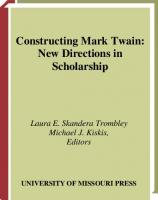 Constructing Mark Twain: New Directions in Scholarship
 9780826213778, 0826213774