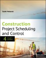 Construction Project Scheduling and Control [4 ed.]
 9781119499831, 9781119499824, 9781119499800, 1119499836