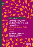 Contemporary Love Studies in the Arts and Humanities: What's Love Got To Do With It?
 3031260546, 9783031260544