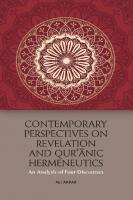 Contemporary Perspectives on Revelation and Qu'Ranic Hermeneutics: An Analysis of Four Scholars: An Analysis of Four Discourses
 1474456162, 9781474456166
