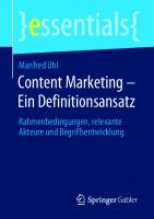 Content Marketing – Ein Definitionsansatz: Rahmenbedingungen, relevante Akteure und Begriffsentwicklung [1. Aufl.]
 9783658300623, 9783658300630
