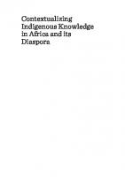 Contextualizing Indigenous Knowledge in Africa and its Diaspora [1 ed.]
 9781443881272, 9781443878401