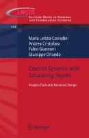 Control Systems with Saturating Inputs: Analysis Tools and Advanced Design (Lecture Notes in Control and Information Sciences, 424)
 1447125053, 9781447125051