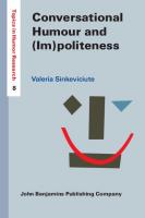 Conversational Humour and (Im)politeness: A pragmatic analysis of social interaction
 9027204136, 9789027204134