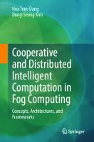 Cooperative and Distributed Intelligent Computation in Fog Computing: Concepts, Architectures, and Frameworks
 3031339193, 9783031339196