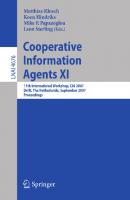 Cooperative Information Agents XI: 11th International Workshop, CIA 2007, Delft, The Netherlands, September 19-21, 2007, Proceedings (Lecture Notes in Computer Science, 4676)
 3540751181, 9783540751182