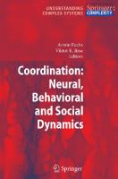 Coordination: Neural, Behavioral and Social Dynamics (Understanding Complex Systems)
 3540744762, 9783540744764