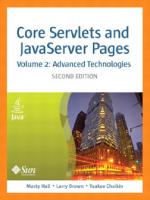 Core Servlets and JavaServer Pages, Volume 2: Advanced Technologies, Second Edition [2nd edition]
 9780131482609, 0131482602