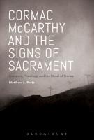 Cormac McCarthy and the Signs of Sacrament: Literature, Theology, and the Moral of Stories
 9781501306556, 9781501306587, 9781501306570