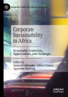Corporate Sustainability in Africa: Responsible Leadership, Opportunities, and Challenges (Palgrave Studies in African Leadership)
 3031292723, 9783031292729