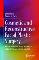 Cosmetic and Reconstructive Facial Plastic Surgery: A Review of Medical and Biomedical Engineering and Science Concepts
 9783031311673, 9783031311680, 3031311671