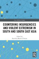 Countering Insurgencies and Violent Extremism in South and South East Asia
 9781138615557, 9780429463051