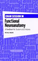 Cram Session in Functional Neuroanatomy : A Handbook for Students and Clinicians [1 ed.]
 9781617117800, 9781617110092