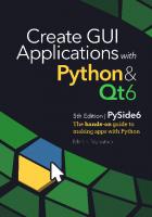 Create GUI Applications with Python & Qt6 (5th edition, PySide6): The hands-on guide to making apps with Python [5, 5 ed.]