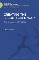 Creating the Second Cold War: The Discourse of Politics
 9781474291248, 9781474291262, 9781474291255