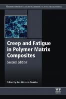 Creep and fatigue in polymer matrix composites [Second edition]
 9780081026014, 9780081026021, 2152152182, 0081026013