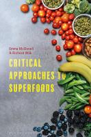 Critical Approaches to Superfoods
 9781350123878, 9781350123908, 9781350123885