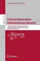 Critical Information Infrastructures Security: 14th International Conference, CRITIS 2019, Linköping, Sweden, September 23–25, 2019, Revised Selected Papers [1st ed. 2020]
 978-3-030-37669-7, 978-3-030-37670-3