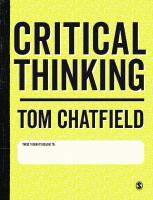 Critical Thinking: Your Guide to Effective Argument, Successful Analysis and Independent Study [1 ed.]
 1473947146, 9781473947146