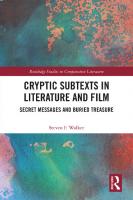 Cryptic Subtexts in Literature and Film: Secret Messages and Buried Treasure (Routledge Studies in Comparative Literature)
 9781138625860, 9780429459566