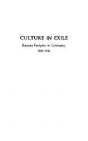Culture in Exile: Russian Emigres in Germany, 1881-1941
 0801406730, 9780801406737