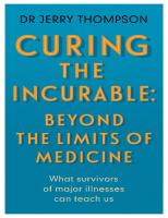 Curing the Incurable : Beyond the limits of medicine
 1781611769, 9781781611760
