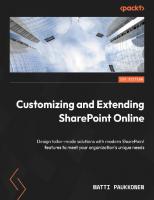 Customizing and Extending SharePoint Online: Design tailor-made solutions with modern SharePoint features to meet your organization’s unique needs
 9781803244891