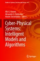Cyber-Physical Systems: Intelligent Models and Algorithms (Studies in Systems, Decision and Control, 417)
 3030951154, 9783030951153