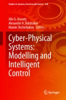 Cyber-Physical Systems: Modelling and Intelligent Control (Studies in Systems, Decision and Control, 338)
 3030660761, 9783030660765