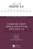 Cyber Security Applications for Industry 4.0
 9781032066202, 9781032066219, 9781003203087