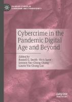 Cybercrime in the Pandemic Digital Age and Beyond (Palgrave Studies in Cybercrime and Cybersecurity)
 9783031291067, 3031291069