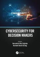 Cybersecurity for Decision Makers [1 ed.]
 1032334967, 9781032334967