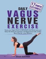 Daily Vagus Nerve Exercise: Train Your Vagus Nerve to Refurbish Your Brain and Your Body