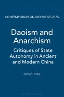Daoism and Anarchism: Critiques of State Autonomy in Ancient and Modern China
 9781441132239, 9781441178800, 9781501306778, 9781441172518