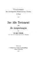 Das Alte Testament und die Ausgrabungen: Ein Beitrag zum Streit um Babel und Bibel [Reprint 2019 ed.]
 9783111574059, 9783111202006