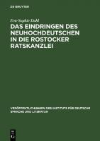 Das Eindringen des Neuhochdeutschen in die Rostocker Ratskanzlei [Reprint 2021 ed.]
 9783112591260, 9783112591253