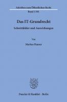 Das IT-Grundrecht: Schnittfelder und Auswirkungen [1 ed.]
 9783428546435, 9783428146437