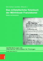 Das mittelalterliche Totenbuch der Mühlhäuser Franziskaner: Edition und Kommentar
 9783412513887, 3412513881