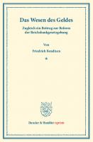 Das Wesen des Geldes: Zugleich ein Beitrag zur Reform der Reichsbankgesetzgebung [1 ed.]
 9783428560936, 9783428160938