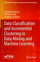 Data Classification and Incremental Clustering in Data Mining and Machine Learning
 3030930874, 9783030930875