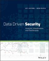 Data-driven security : analysis, visualization, and dashboards
 9781118793725, 1118793722