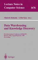 Data Warehousing and Knowledge Discovery: First International Conference, DaWaK'99 Florence, Italy, August 30 - September 1, 1999 Proceedings (Lecture Notes in Computer Science, 1676)
 9783540664581, 3540664580
