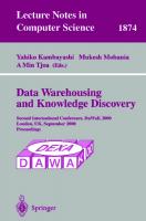 Data Warehousing and Knowledge Discovery: Second International Conference, DaWaK 2000 London, UK, September 4-6, 2000 Proceedings (Lecture Notes in Computer Science, 1874)
 3540679804, 9783540679806