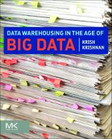 Data Warehousing in the Age of Big Data
 9780124058910, 0124058914