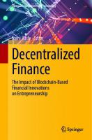 Decentralized Finance: The Impact of Blockchain-Based Financial Innovations on Entrepreneurship (Financial Innovation and Technology) [1st ed. 2024]
 3031495144, 9783031495144