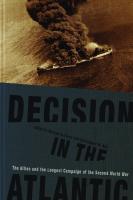 Decision in the Atlantic: The Allies and the Longest Campaign of the Second World War (New Perspectives on the Second World War)
 1949668002, 9781949668001
