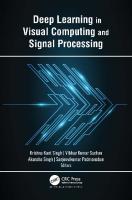 Deep Learning in Visual Computing and Signal Processing
 1774638703, 9781774638705